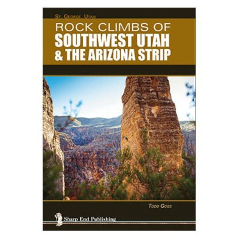 Rock Climbs of Southwest Utah and the Arizona Strip 2021