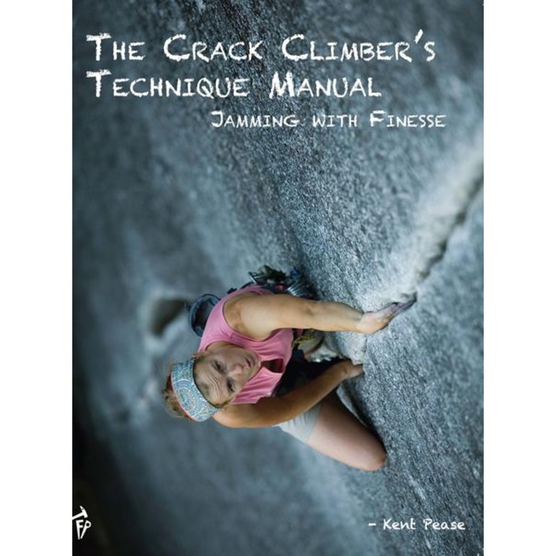 The Crack Climber's Technique Manual