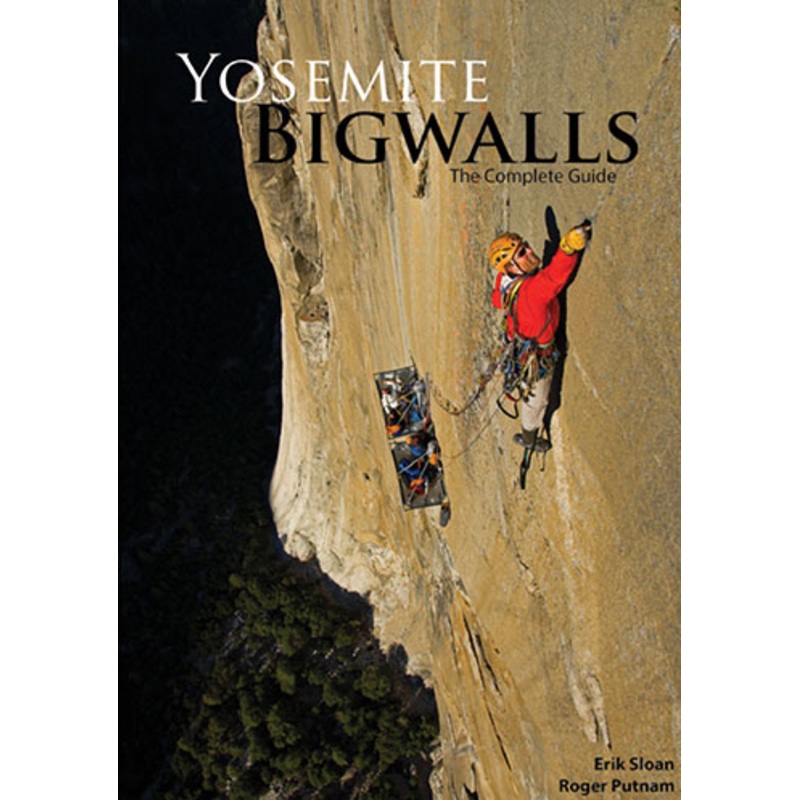 Yosemite Big Walls: The Complete Guide