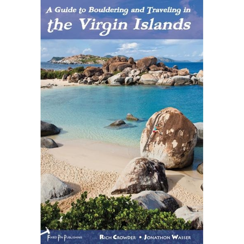 A Guide to Bouldering and Traveling in the Virgin Islands