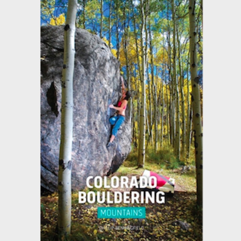 Colorado Bouldering: Mountains and Western Slope