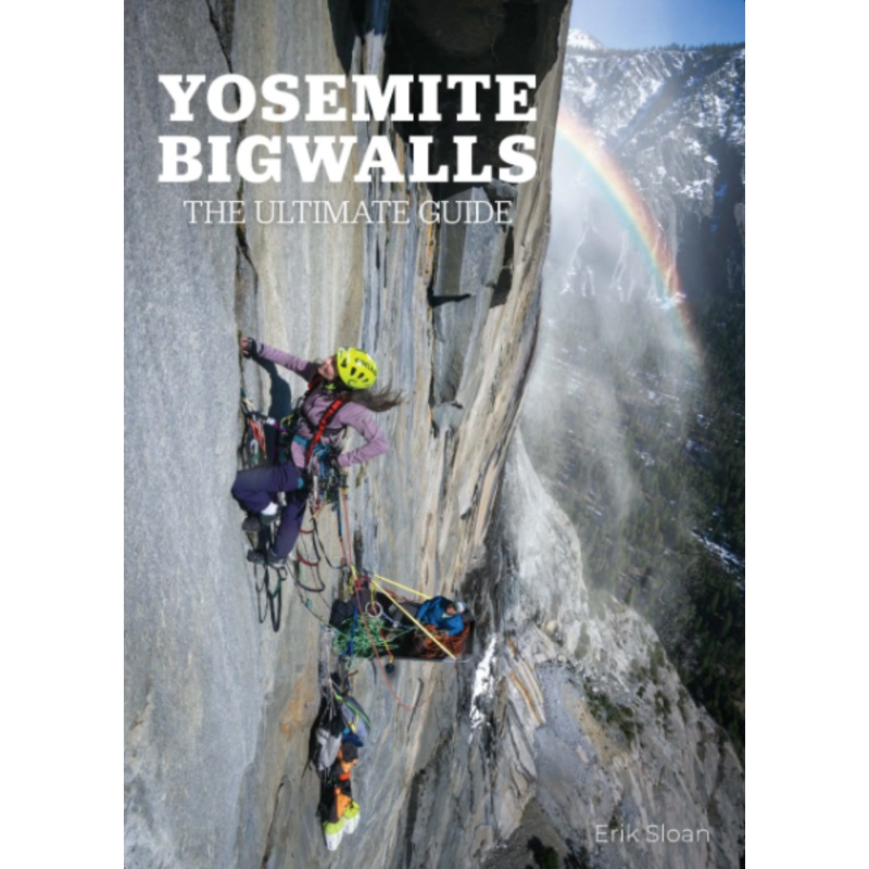 Yosemite Bigwalls: The Ultimate Guide