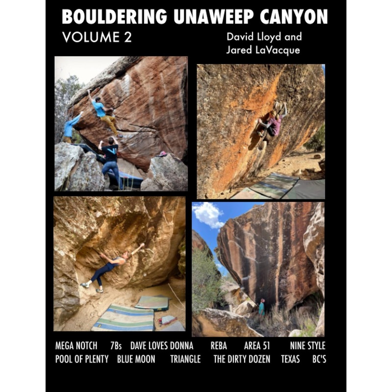 Bouldering Unaweep Canyon Volume 2