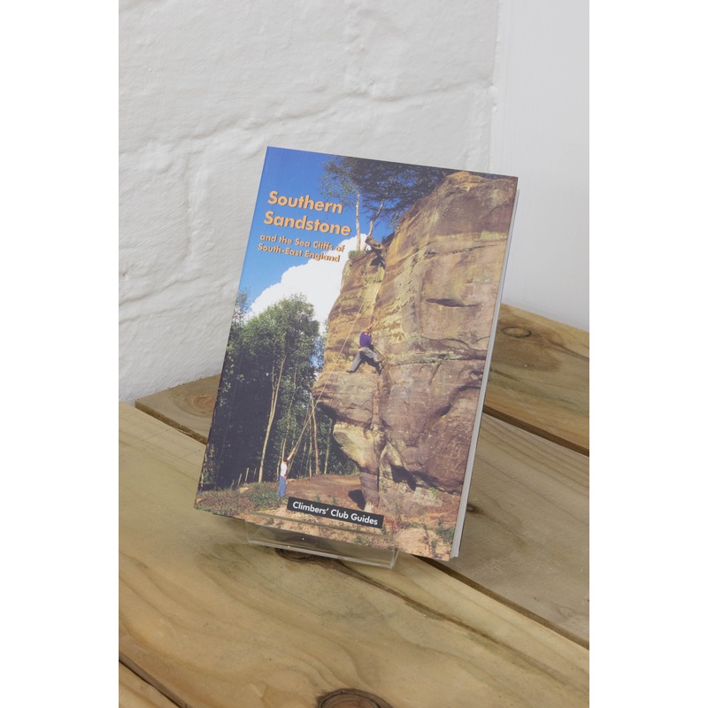 Climbers' Club - Southern Sandstone and the Sea Cliffs of South-East England