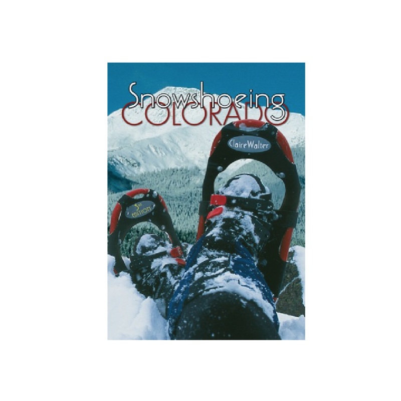 Snowshoeing Colorado - Claire Walter