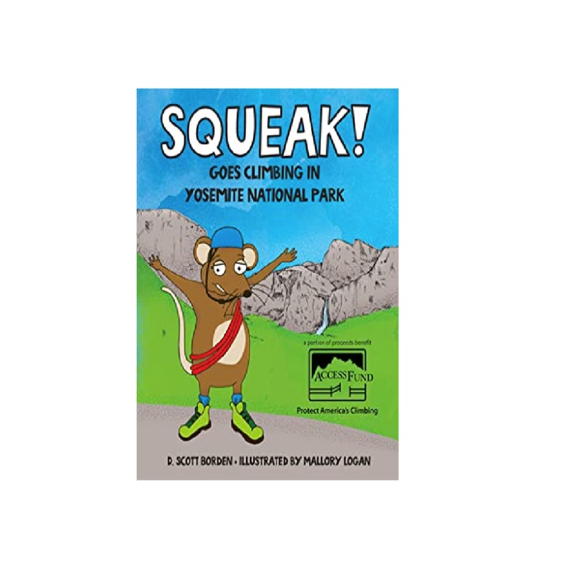 Squeak Goes Climbing in Yosemite National Park - D Scott Borden