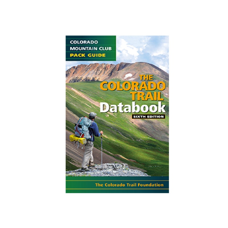 The Colorado Trail Data Book - 6th Edition