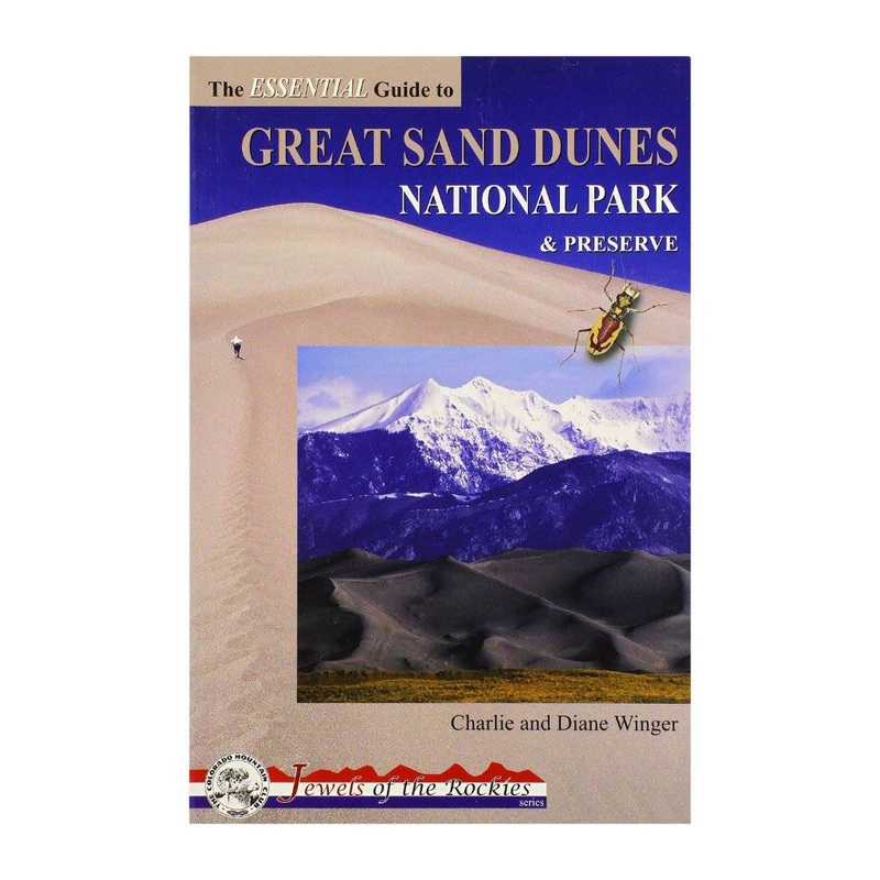 The Essential Guide To Great Sand Dunes National Park & Preserve