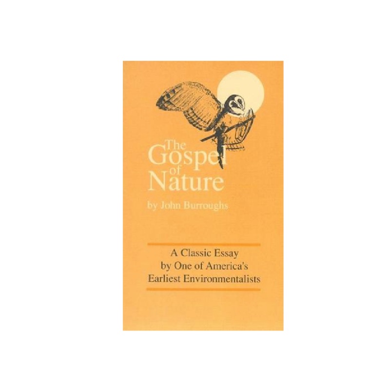 The Gospel Of Nature - John Burroughs