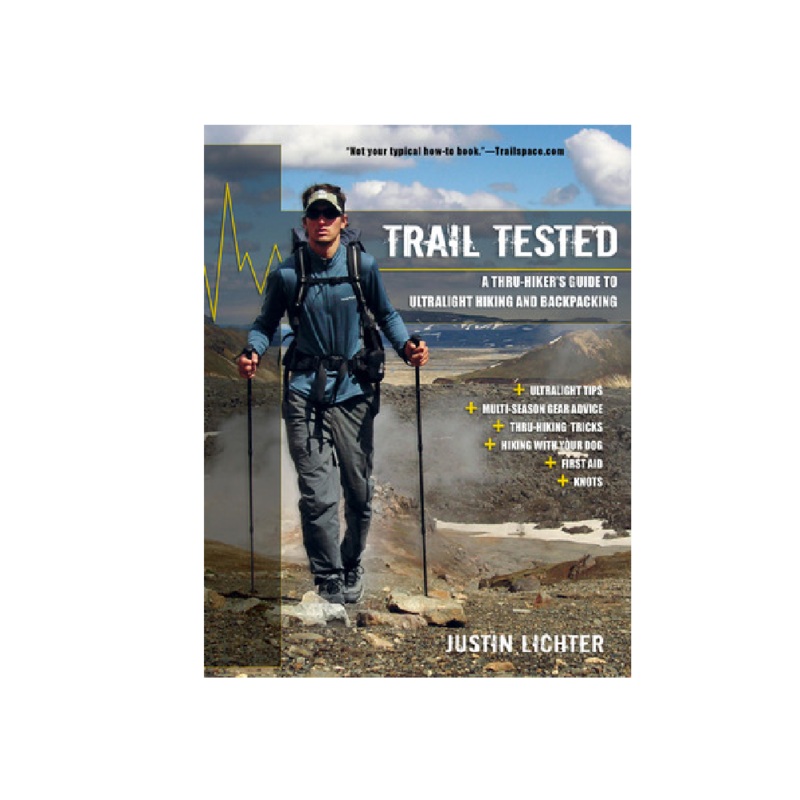 Trail Tested - Thru Hiker's Guide to Ultralight Hiking and Backpacking