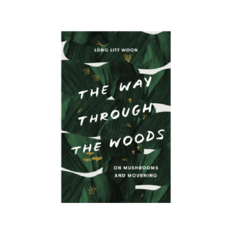Way Through the Woods: On Mushrooms and Mourning