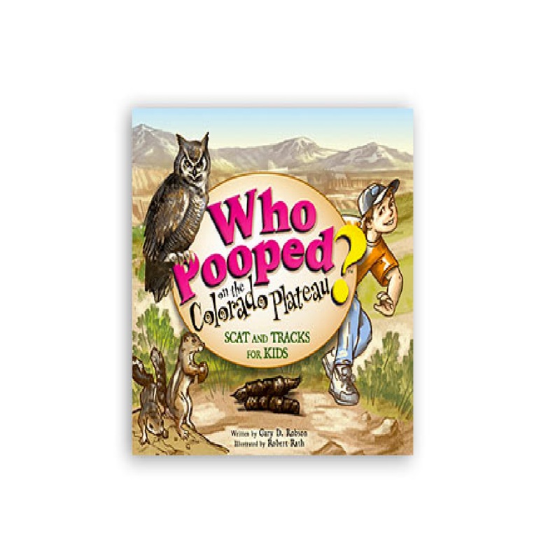 Who Pooped On The Colorado Plateau: Scat & Tracks For Kids