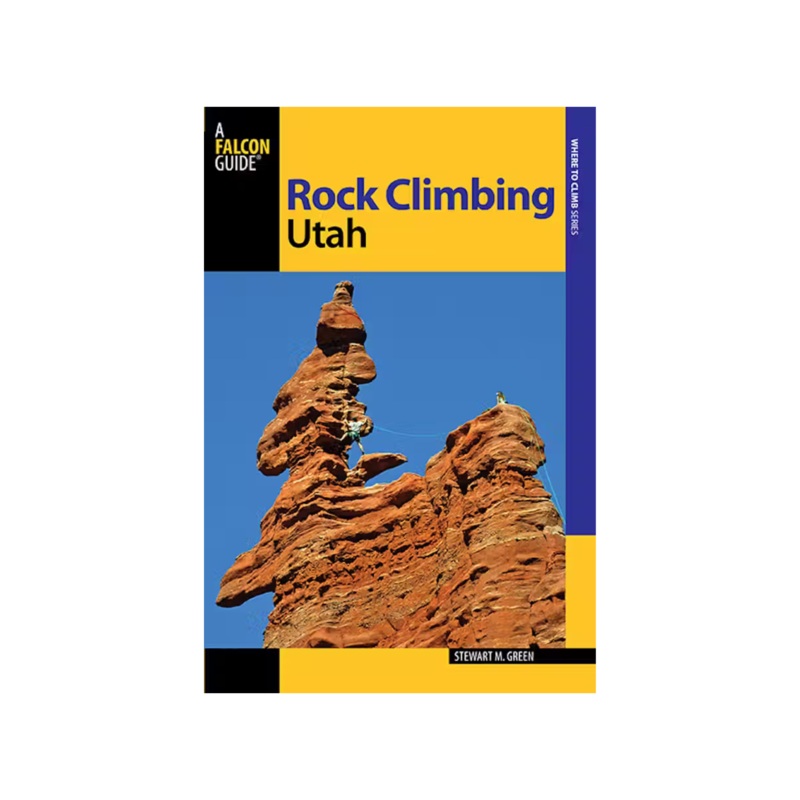A Falcon Guide: Rock Climbing Utah Book