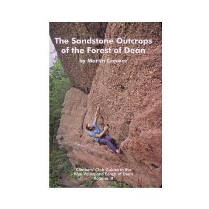 Sandstone Outcrops of the Forest of Dean (Climbers Club)