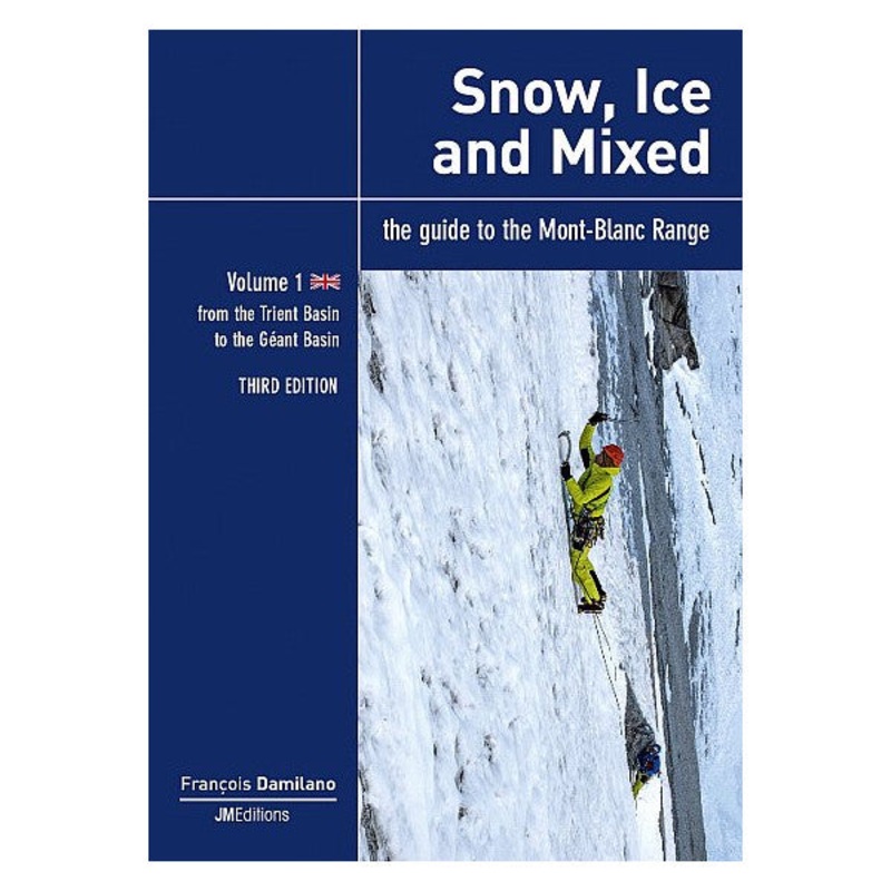 Snow, Ice and Mixed Vol 1 - Mont Blanc (3rd Edition)