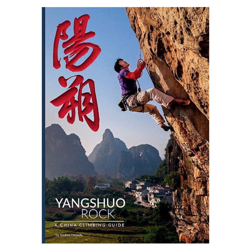 Yangshuo Rock: A China Climbing Guide