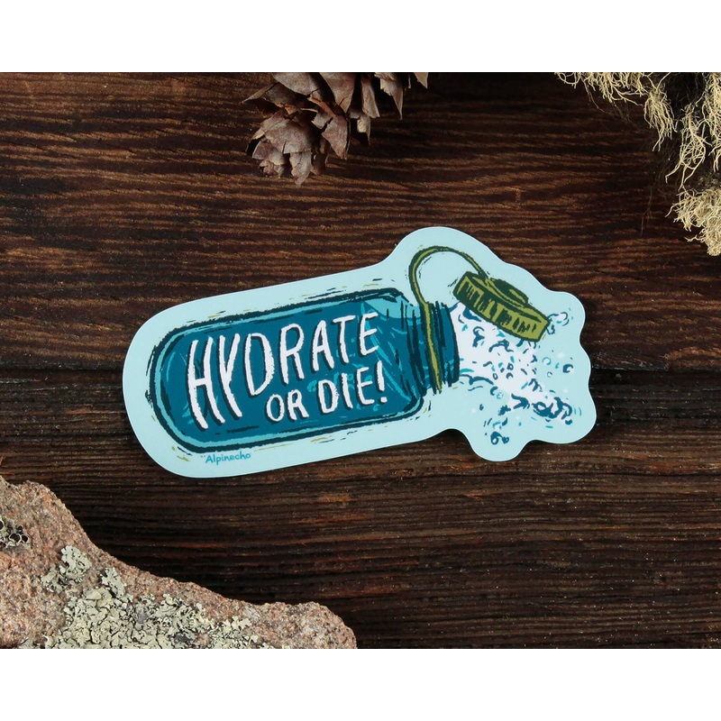 Hydrate Or Die Sticker