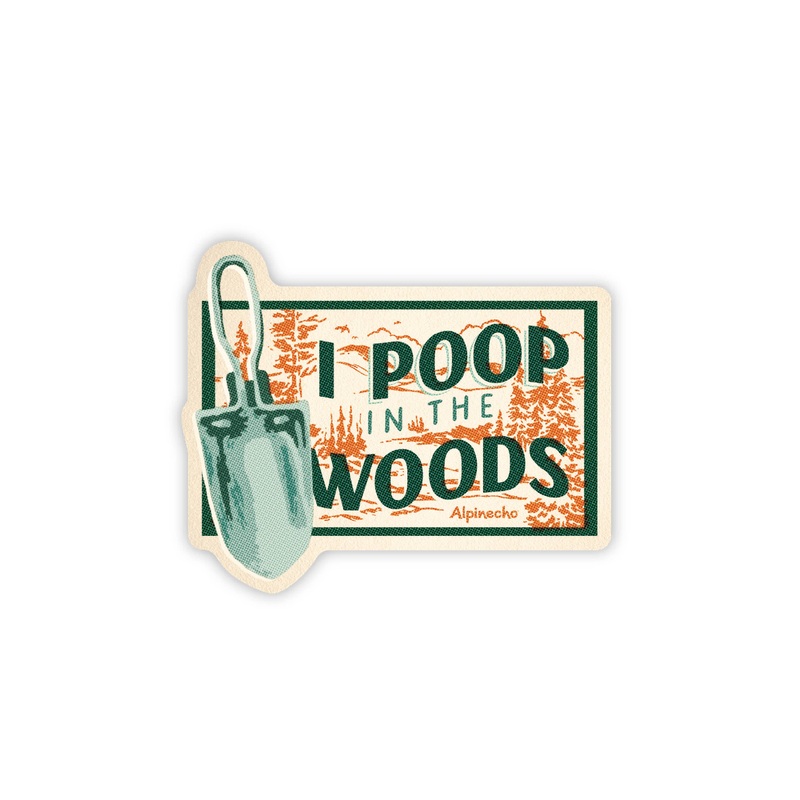 I Poop in the Woods Sticker