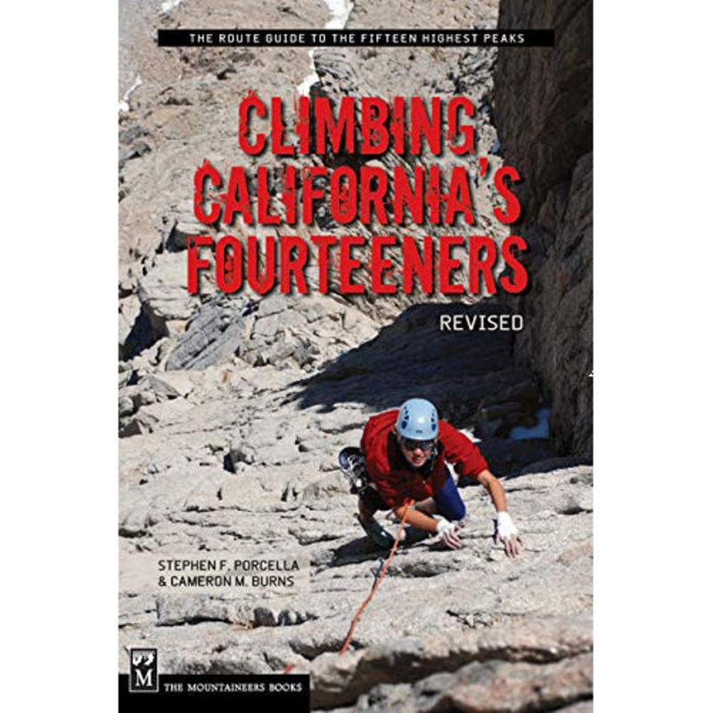 Climbing California's Fourteeners: 183 Routes to the Fifteen Highest Peaks