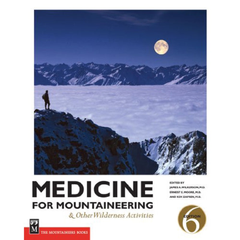 Medicine For Mountaineering & Other Wilderness Activities, 6th Edition