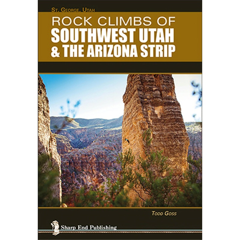 Rock Climbs of Southwest Utah & The Arizona Strip