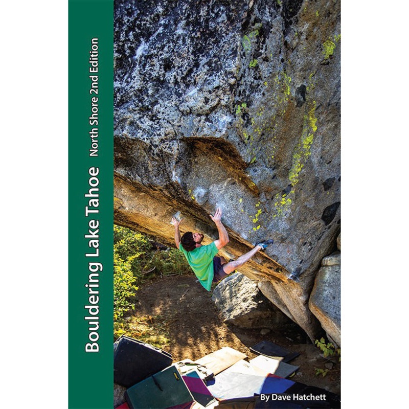 Bouldering Lake Tahoe - North Shore, 2nd Edition