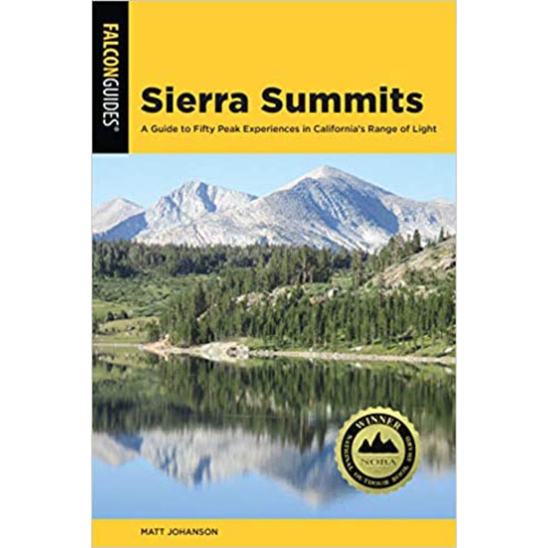 Sierra Summits: A Guide to Fifty Peak Experiences in California's Range of Light