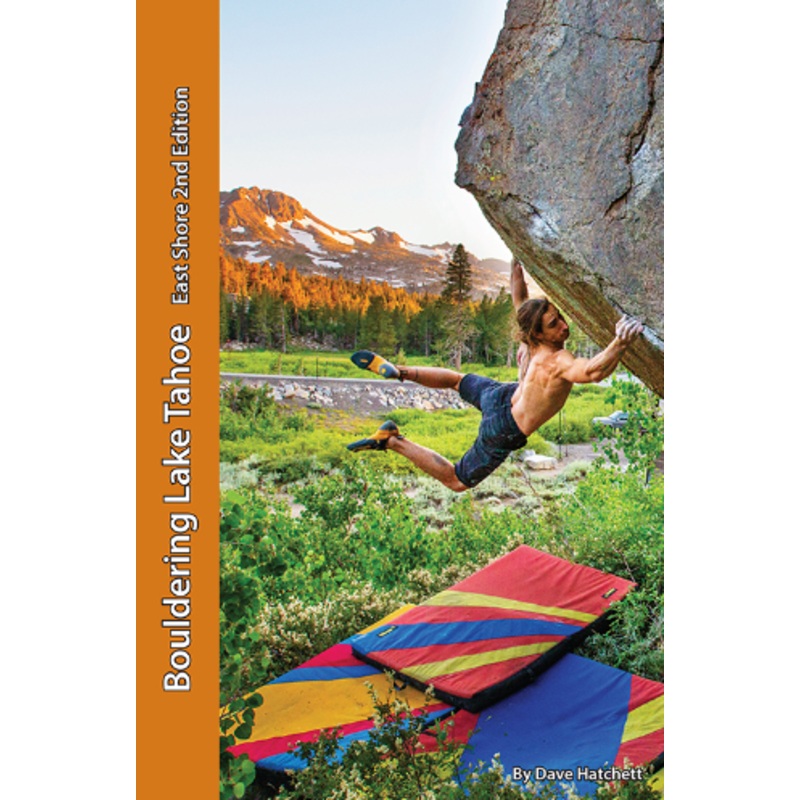 Bouldering Lake Tahoe - East Shore 2nd Edition