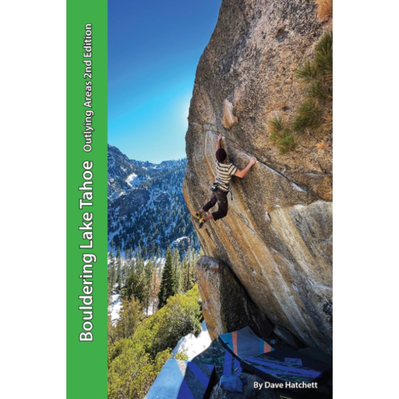 Bouldering Lake Tahoe - Outlying Areas 2nd Edition