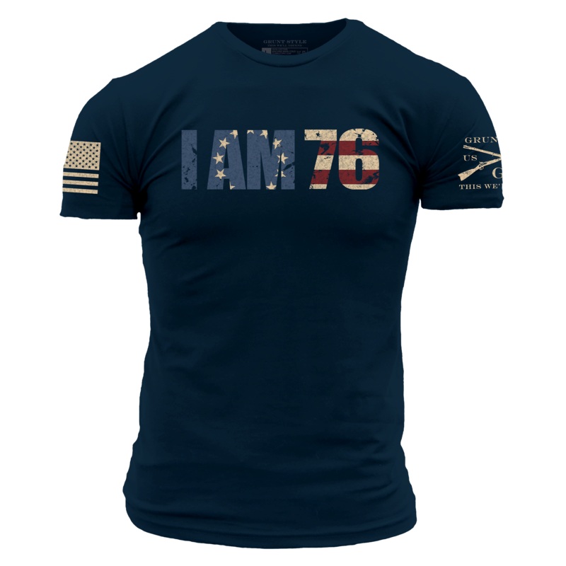 Grunt Style I Am 76 Patriotic Shirt Men's